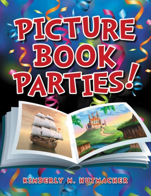 Picture Book Parties!, Paperback / softback Book