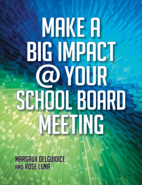Make a Big Impact @ Your School Board Meeting, Multiple-component retail product Book