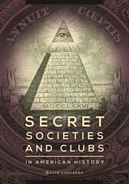 Secret Societies and Clubs in American History, Hardback Book