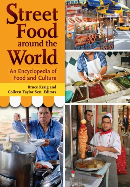 Street Food around the World : An Encyclopedia of Food and Culture, Hardback Book