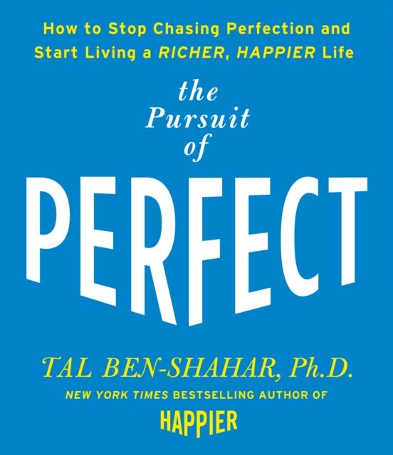 The Pursuit of Perfect : How to Stop Chasing Perfection and Start Living a Richer, Happier Life, CD-Audio Book