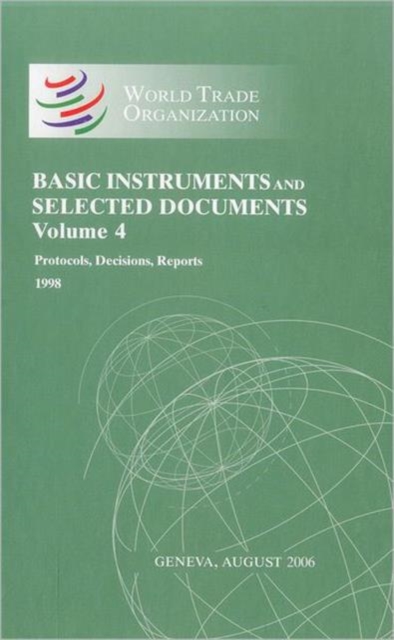 World Trade Oorganization Basic Instruments and Selected Documents : Protocols, Decisions, Reports Protocols, Decisions, Reports v. 12, Hardback Book