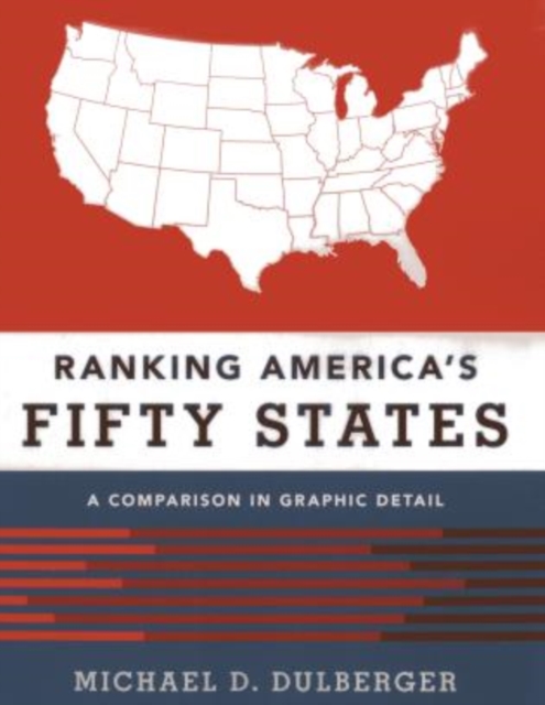 Ranking America's Fifty States : A Comparison in Graphic Detail, Paperback / softback Book