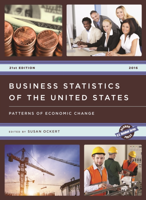 Business Statistics of the United States 2016 : Patterns of Economic Change, Hardback Book