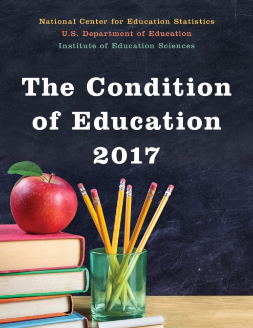 The Condition of Education 2017, Paperback / softback Book