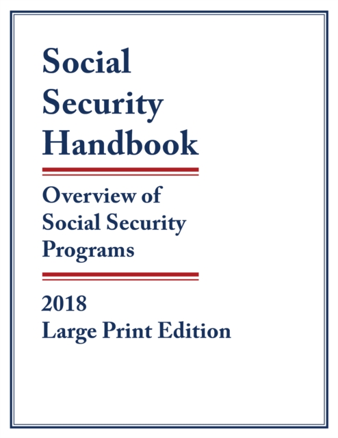 Social Security Handbook 2018 : Overview of Social Security Programs, Paperback / softback Book