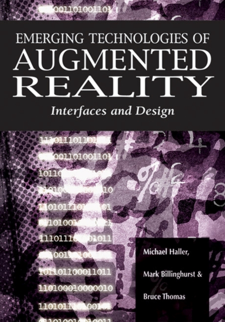 Emerging Technologies of Augmented Reality : Interfaces and Design, Hardback Book