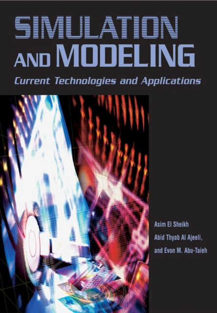 Simulation and Modeling : Current Technologies and Applications, Hardback Book