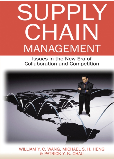 Supply Chain Management: Issues in the New Era of Collaboration and Competition, PDF eBook