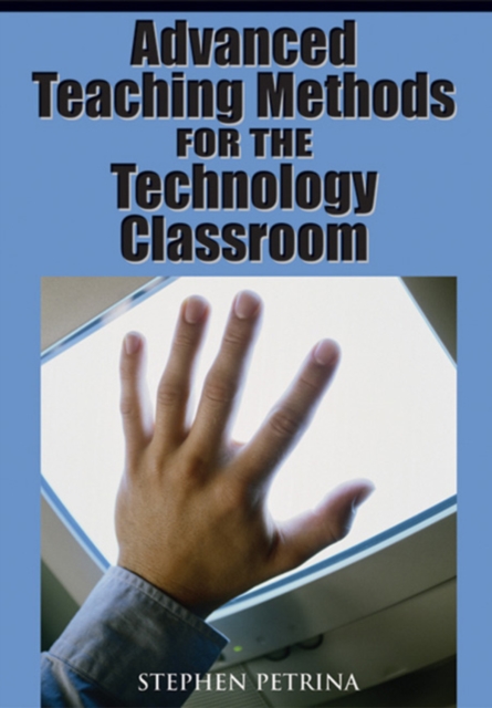 Advanced Teaching Methods for the Technology Classroom, PDF eBook