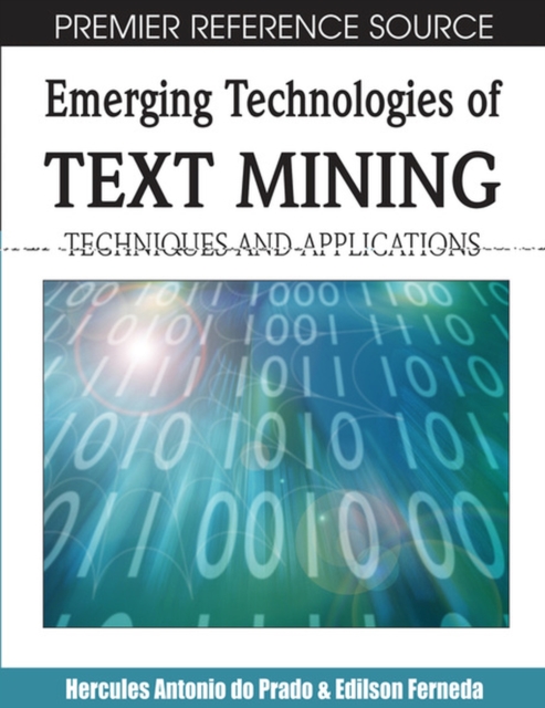 Emerging Technologies of Text Mining : Techniques and Applications, Hardback Book