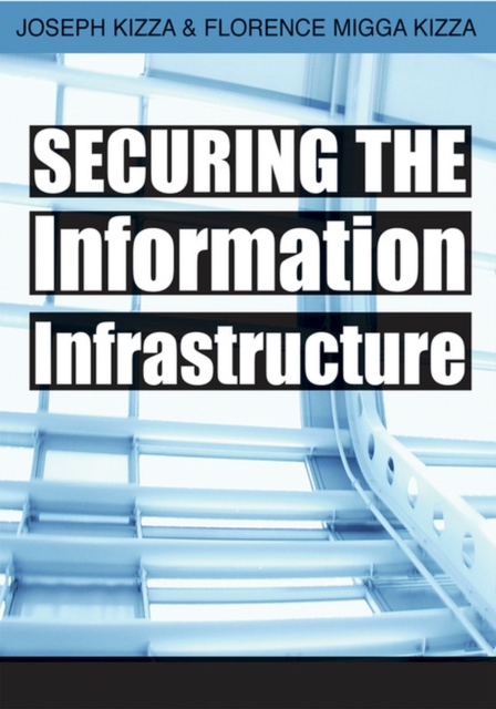 Securing the Information Infrastructure, Hardback Book