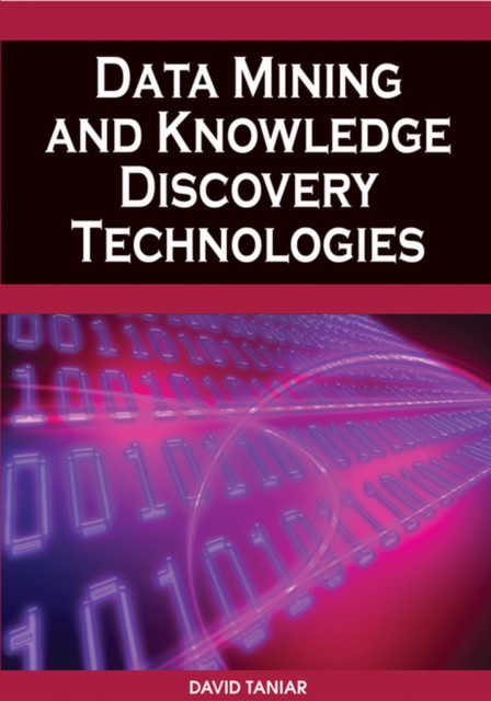 Data Mining and Knowledge Discovery Technologies, Hardback Book