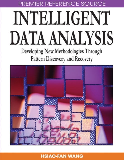 Intelligent Data Analysis: Developing New Methodologies Through Pattern Discovery and Recovery, PDF eBook