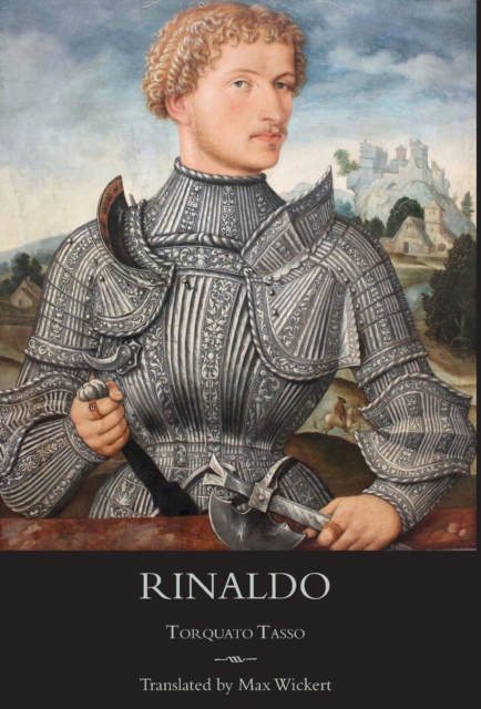 Rinaldo : A New English Verse Translation with Facing Italian Text, Critical Introduction and Notes, Hardback Book
