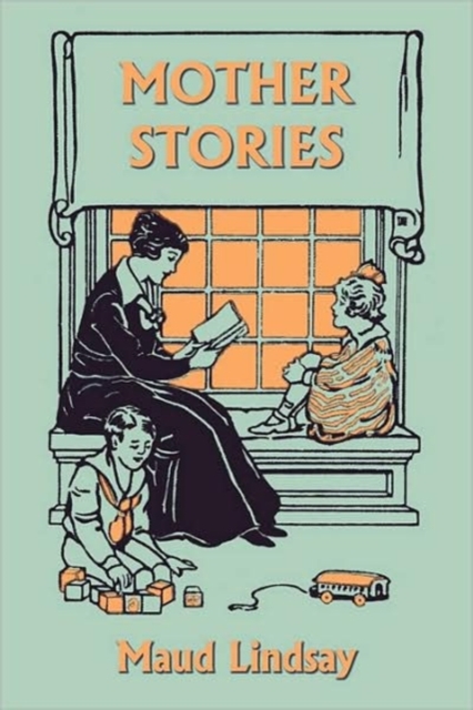 Mother Stories (Yesterday's Classics), Paperback / softback Book