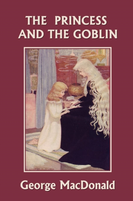 The Princess and the Goblin (Yesterday's Classics), Paperback / softback Book