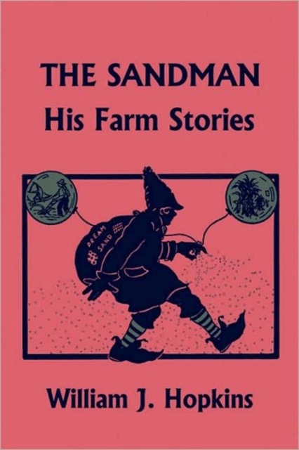 THE Sandman : His Farm Stories (Yesterday's Classics), Paperback / softback Book