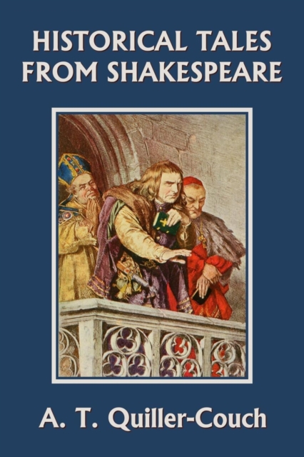Historical Tales from Shakespeare (Yesterday's Classics), Paperback / softback Book