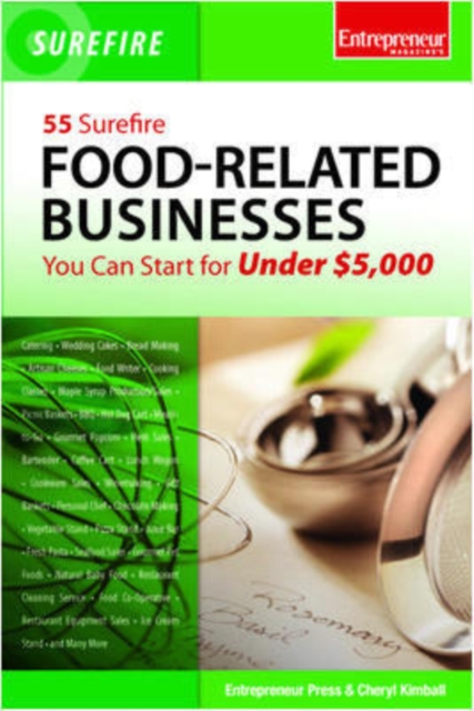 55 Surefire Food-Related Businesses You Can Start for Under $5000, Paperback / softback Book