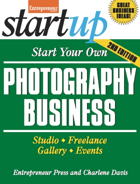 Start Your Own Photography Business 2/E, Paperback / softback Book