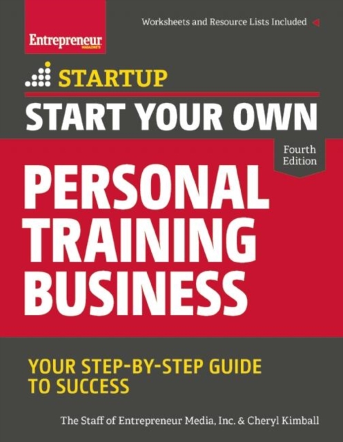 Start Your Own Personal Training Business : Your Step-by-Step Guide to Success, Paperback / softback Book