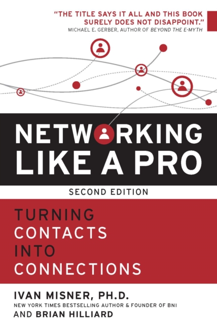 Networking Like a Pro : Turning Contacts into Connections, Paperback / softback Book