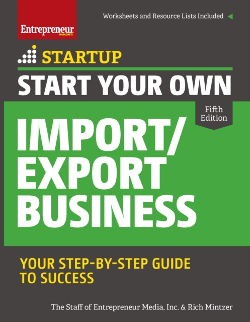 Start Your Own Import/Export Business : Your Step-By-Step Guide to Success, Paperback / softback Book