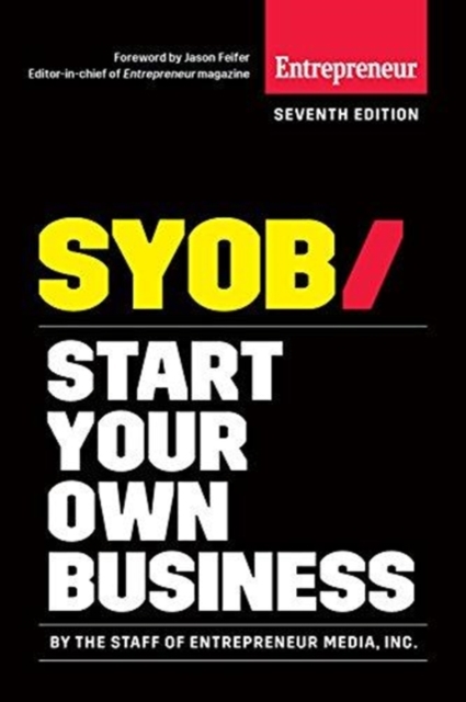 Start Your Own Business : The Only Startup Book You'll Ever Need, Paperback / softback Book