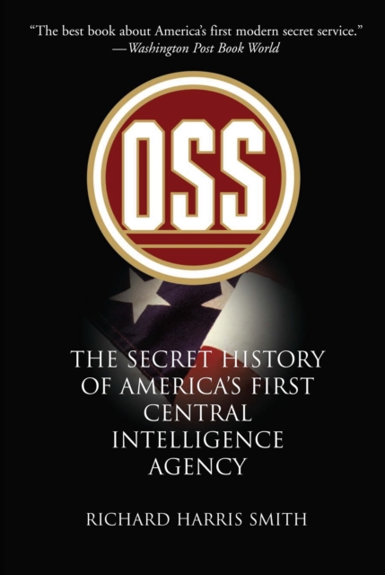OSS : The Secret History of America's First Central Intelligence Agency, PDF eBook