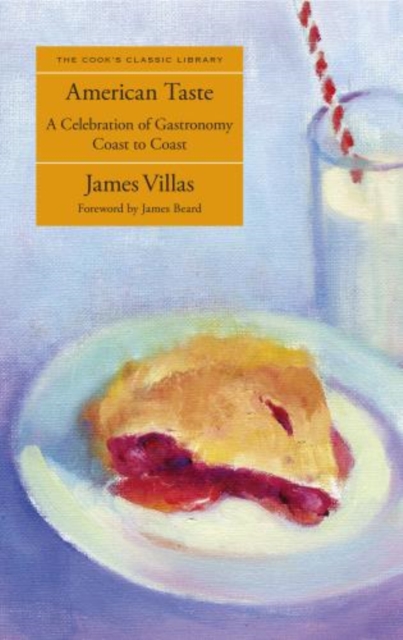 American Taste : A Celebration of Gastronomy Coast to Coast, Paperback / softback Book