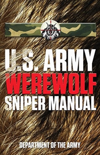 U.S. Army Werewolf Sniper Manual, Paperback / softback Book