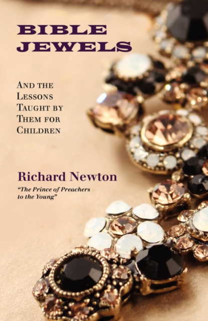 Bible Jewels : And Lessons Taught by Them for Children, Paperback / softback Book