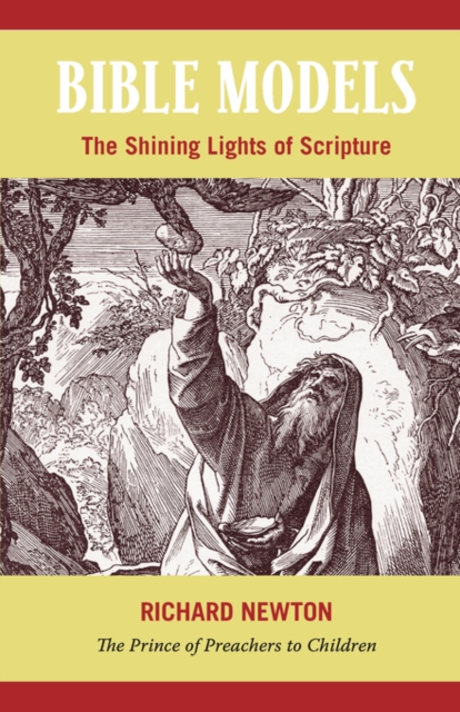Bible Models : The Shining Lights of Scripture, Paperback / softback Book