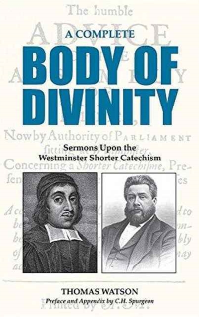 A Complete Body of Divinity : Sermons Upon the Westminster Shorter Catechism, Hardback Book