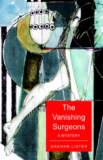 The Vanishing Surgeons : A Mystery, Hardback Book