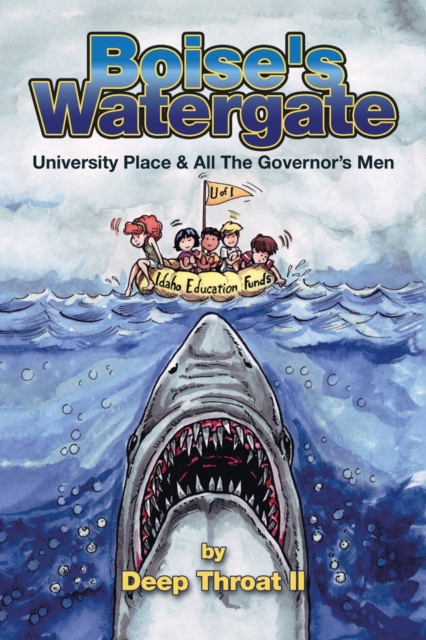 Boise's Watergate : University Place & All the Governor's Men, Paperback / softback Book