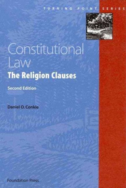 Constitutional Law - The Religion Clauses, Paperback Book