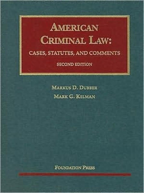 American Criminal Law : Cases, Statutes and Comments, Hardback Book