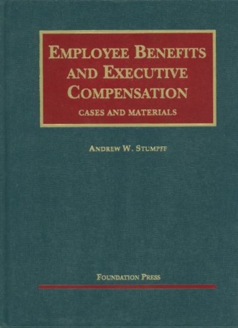 Employee Benefits and Executive Compensation, Hardback Book