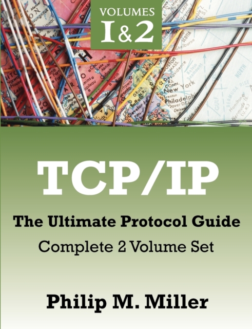 TCP/IP - The Ultimate Protocol Guide : Complete 2 Volume Set, Paperback / softback Book