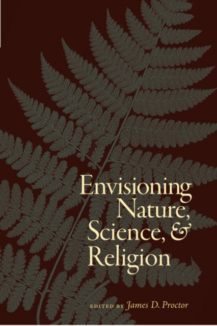 Envisioning Nature, Science, and Religion, Hardback Book