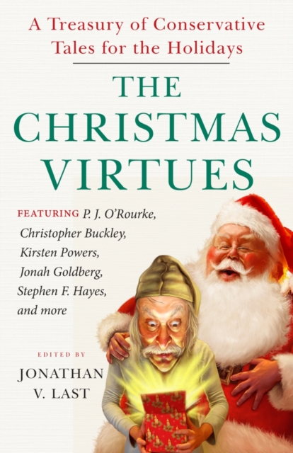The Christmas Virtues : A Treasury of Conservative Tales for the Holidays, Hardback Book