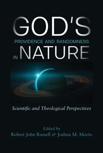 God's Providence and Randomness in Nature : Scientific and Theological Perspectives, Paperback / softback Book