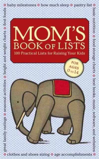 Mom's Book of Lists : 100 Practical Lists for Raising Your Kids, Hardback Book