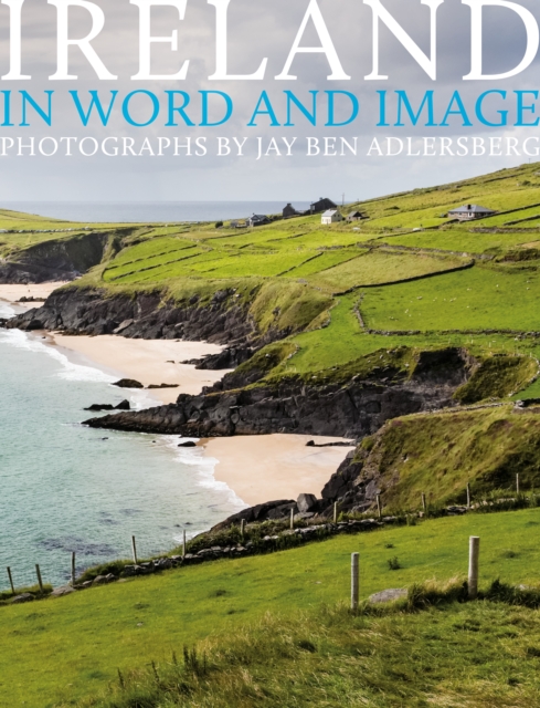 Ireland: In Word and Image : In Word and Image, Hardback Book