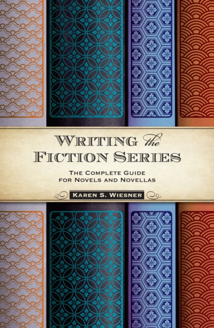 Writing the Fiction Series : The Complete Guide for Novels and Novellas, Paperback / softback Book