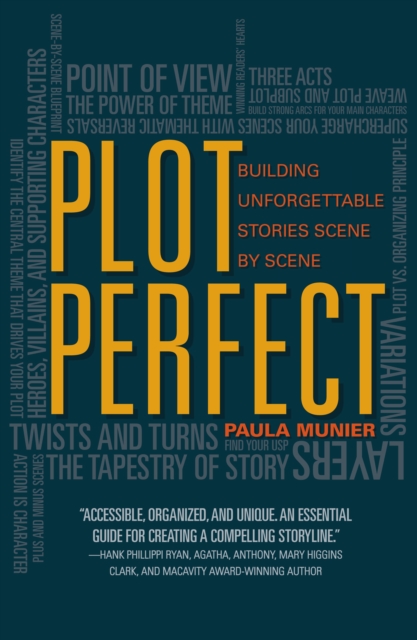 Plot Perfect : How to Build Unforgettable Stories Scene by Scene, Paperback / softback Book