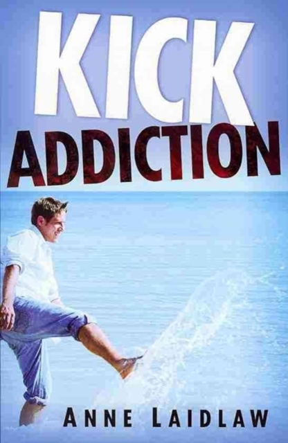 Kick Addiction, Paperback / softback Book