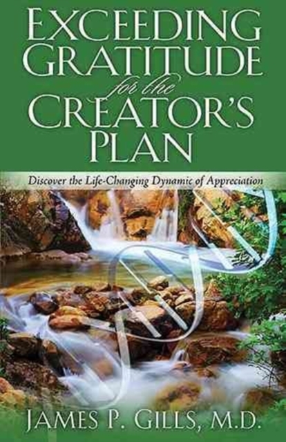 Exceeding Gratitude for the Creator's Plan, Paperback / softback Book